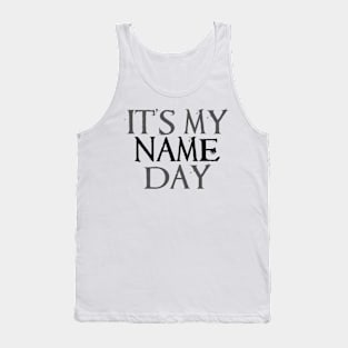 It's My Name Day Tank Top